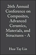 E-Book (pdf) 26th Annual Conference on Composites, Advanced Ceramics, Materials, and Structures - A von Hua-Tay Lin, Mrityunjay Singh