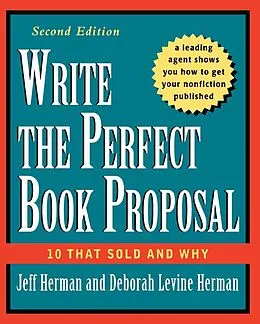 E-Book (epub) Write the Perfect Book Proposal von Jeff Herman, Deborah Levine Herman