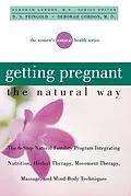 E-Book (epub) Getting Pregnant the Natural Way von D. S. Feingold, Deborah Gordon