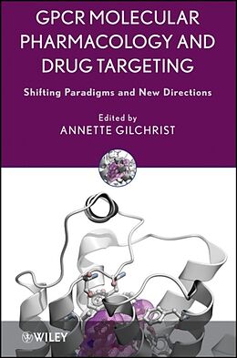 Livre Relié GPCR Molecular Pharmacology and Drug Targeting de Annette Gilchrist