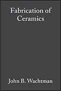 E-Book (pdf) Fabrication of Ceramics von John B. Wachtman