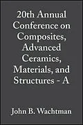E-Book (pdf) 20th Annual Conference on Composites, Advanced Ceramics, Materials, and Structures - A von John B. Wachtman