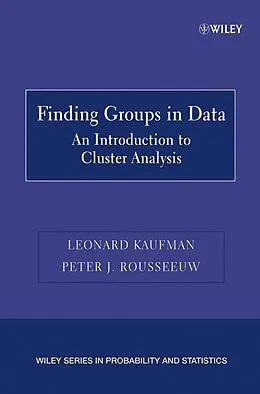 E-Book (pdf) Finding Groups in Data von Leonard Kaufman, Peter J. Rousseeuw