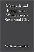 E-Book (pdf) Materials and Equipment - Whitewares - Structural Clay von William Smothers