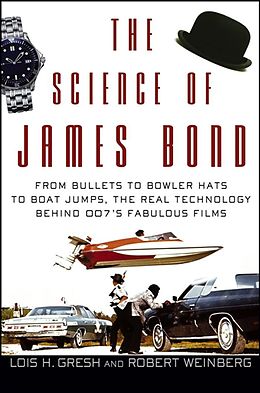 eBook (epub) The Science of James Bond de Lois H. Gresh, Robert Weinberg