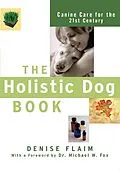 E-Book (epub) The Holistic Dog Book von Denise Flaim