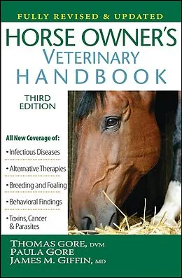 E-Book (epub) Horse Owner's Veterinary Handbook von Thomas Gore, Paula Gore, James M. Giffin