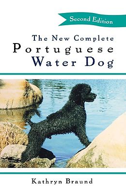 eBook (epub) The New Complete Portuguese Water Dog de Kathryn Braund