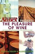 E-Book (epub) The Learning Annex Presents The Pleasure of Wine von Ian Blackburn, Allison Levine
