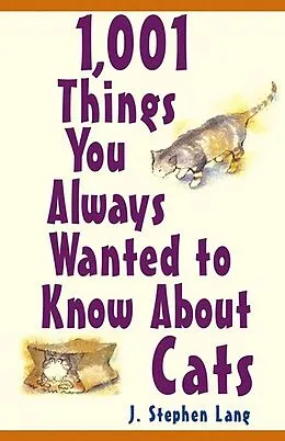 E-Book (epub) 1,001 Things You Always Wanted To Know About Cats von J. Stephen Lang