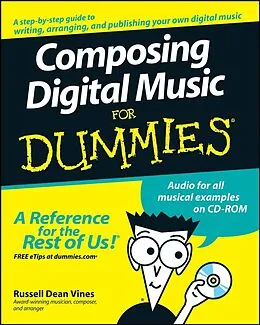 E-Book (pdf) Composing Digital Music For Dummies von Russell Dean Vines