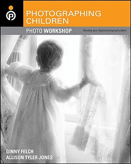 eBook (epub) Photographing Children Photo Workshop de Ginny Felch