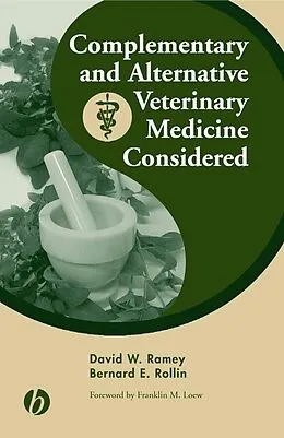 E-Book (pdf) Complementary and Alternative Veterinary Medicine Considered von David W. Ramey, Bernard E. Rollin