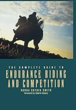 E-Book (epub) The Complete Guide to Endurance Riding and Competition von Donna Snyder-Smith