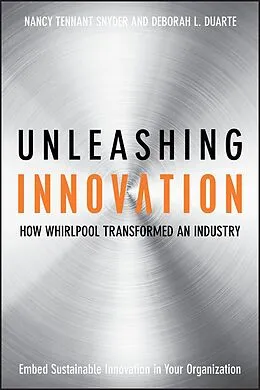 E-Book (pdf) Unleashing Innovation von Nancy Tennant Snyder, Deborah L. Duarte