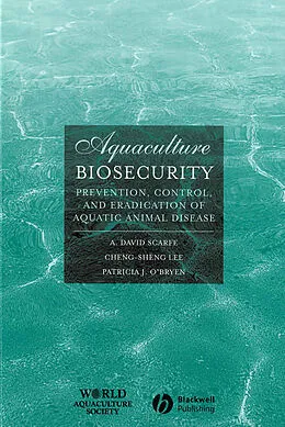E-Book (pdf) Aquaculture Biosecurity von A. David Scarfe, Cheng-Sheng Lee, Patricia J. O'Bryen