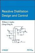 E-Book (pdf) Reactive Distillation Design and Control von William L. Luyben, Cheng-Ching Yu