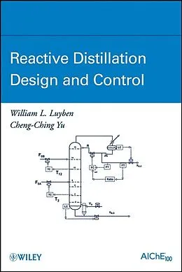 E-Book (pdf) Reactive Distillation Design and Control von William L. Luyben, Cheng-Ching Yu