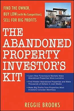 E-Book (pdf) The Abandoned Property Investor's Kit von Reggie Brooks
