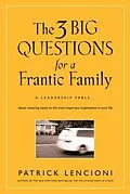 E-Book (pdf) The Three Big Questions for a Frantic Family von Patrick M. Lencioni