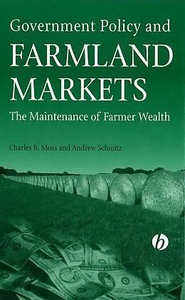 E-Book (pdf) Government Policy and Farmland Markets von Charles Moss, Andrew Schmitz