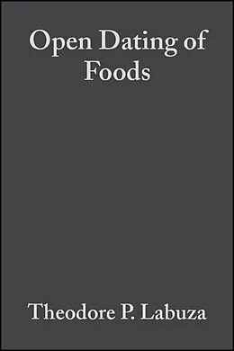 E-Book (pdf) Open Dating of Foods von Theodore P, Labuza, Lynn M