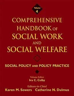 E-Book (pdf) Comprehensive Handbook of Social Work and Social Welfare, Social Policy and Policy Practice von Karen M. Sowers