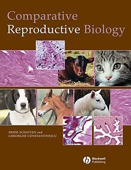 E-Book (pdf) Comparative Reproductive Biology von Heide Schatten, Gheorghe M. Constantinescu