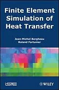 E-Book (pdf) Finite Element Simulation of Heat Transfer von Jean-Michel Bergheau, Roland Fortunier
