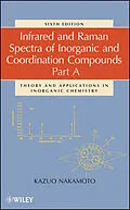 E-Book (pdf) Infrared and Raman Spectra of Inorganic and Coordination Compounds, Theory and Applications in Inorganic Chemistry von Kazuo Nakamoto