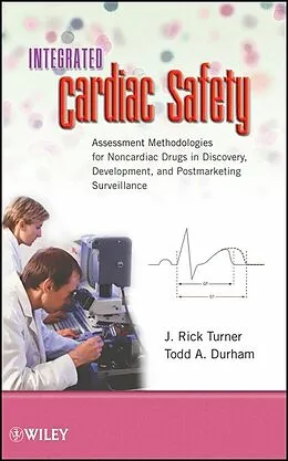 E-Book (pdf) Integrated Cardiac Safety von J. Rick Turner, Todd A. Durham