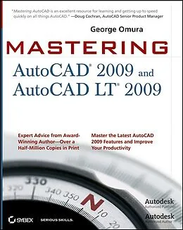 E-Book (pdf) Mastering AutoCAD 2009 and AutoCAD LT 2009 von George Omura