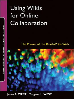 E-Book (pdf) Using Wikis for Online Collaboration von James A. West, Margaret L. West