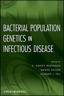Fester Einband Bacterial Population Genetics in Infectious Disease von D. Ashley Feil, Edward J (University of Robinson
