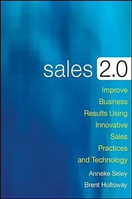 E-Book (pdf) Sales 2.0 von Anneke Seley, Brent Holloway