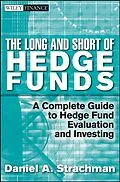E-Book (pdf) The Long and Short Of Hedge Funds von Daniel A. Strachman