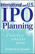 E-Book (pdf) International and US IPO Planning von Frederick D. Lipman