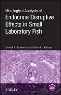 E-Book (pdf) Histological Analysis of Endocrine Disruptive Effects in Small Laboratory Fish von Daniel Dietrich, Heiko O. Krieger
