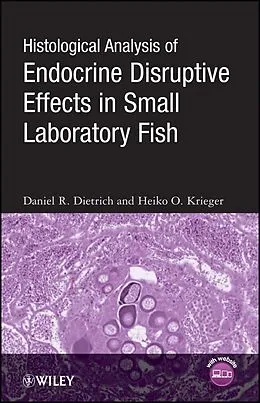 E-Book (pdf) Histological Analysis of Endocrine Disruptive Effects in Small Laboratory Fish von Daniel Dietrich, Heiko O. Krieger