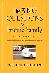 eBook (epub) 3 Big Questions for a Frantic Family de Patrick M. Lencioni