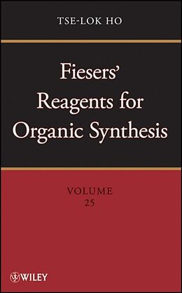 Livre Relié Fiesers' Reagents for Organic Synthesis, Volume 25 de Ho Tse-Lok