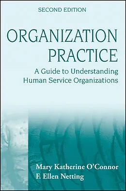 E-Book (pdf) Organization Practice von Mary Katherine O'Connor, F. Ellen Netting