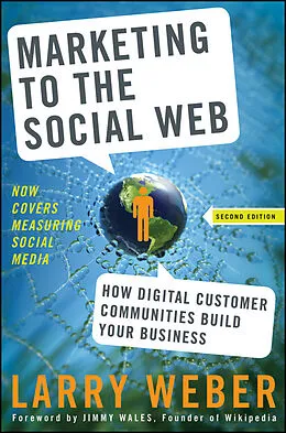 E-Book (epub) Marketing to the Social Web von Larry Weber