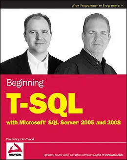 E-Book (pdf) Beginning T-SQL with Microsoft SQL Server 2005 and 2008, von Paul Turley, Dan Wood