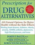 E-Book (epub) Prescription for Drug Alternatives von James F. Balch, Mark Stengler, Robin Young-Balch