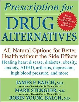 E-Book (epub) Prescription for Drug Alternatives von James F. Balch, Mark Stengler, Robin Young-Balch