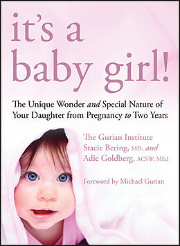 eBook (epub) It's a Baby Girl! de The Gurian Institute, Stacie Bering, Adie Goldberg