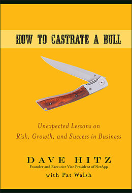 E-Book (pdf) How to Castrate a Bull von Dave Hitz