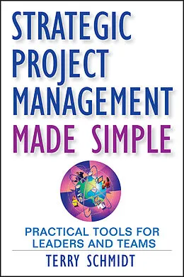 E-Book (pdf) Strategic Project Management Made Simple von Terry Schmidt