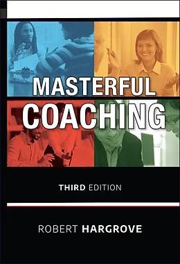 E-Book (epub) Masterful Coaching von Robert Hargrove